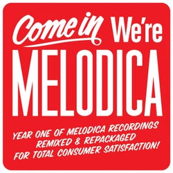 Come In We're Melodica