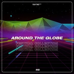 Around The Globe: Festival Collection #40