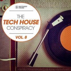 The Tech House Conspiracy Vol. 8