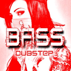 DUBSTEP "BASS" CHART