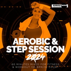 Aerobic & Step Session 2024: 60 Minutes Mixed for Fitness & Workout 135 bpm/32 Count