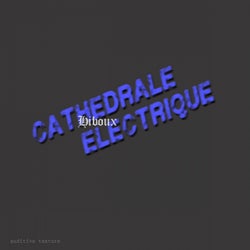 Cathedrale Electrique