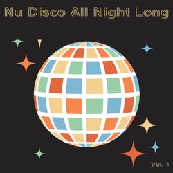 Nu Disco All Night Long, Vol. 1