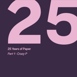 25 Years of Paper, Pt. 1 by Crazy P