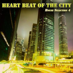 Heart Beat of the City (House Selection 4)