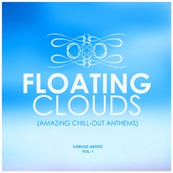 Floating Clouds (Amazing Chill out Anthems), Vol. 1