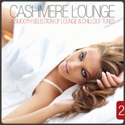 Cashmere Lounge Vol. 2 - A Smooth Selection Of Lounge & Chillout Tunes