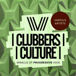 Clubbers Culture: Miracle Of Progressive #008