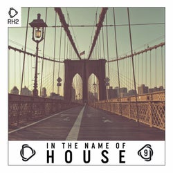 In The Name Of House Vol. 9