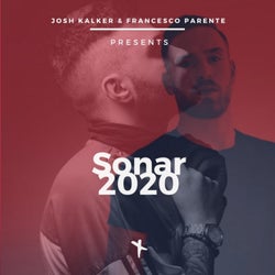 Josh Kalker & Francesco Parente Presents : Sonar 2020