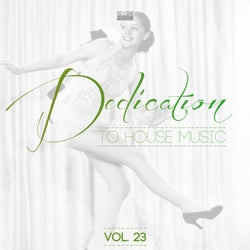 Dedication to House Music, Vol. 23