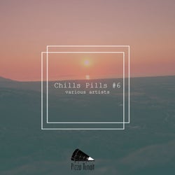 Chills Pills #6