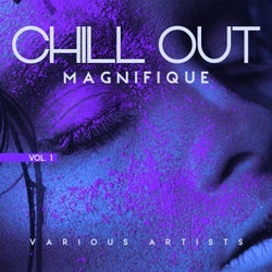 Chill out Magnifique, Vol. 1