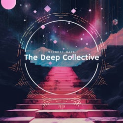 The Deep Collective: Melodic Haze