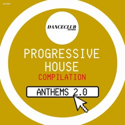 Progressive House Anthems 2.0