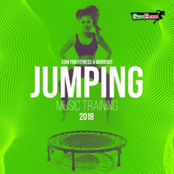 Jumping Music Training 2018: EDM for Fitness & Workout