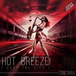 Hot Breeze (Over the City) [Berlin Nights Edit]