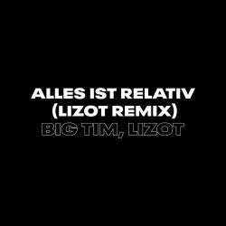 Alles ist relativ (LIZOT Remix)