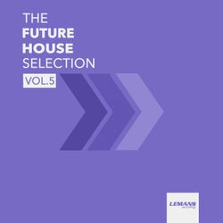 The Future House Selection, Vol. 5