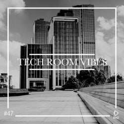 Tech Room Vibes Vol. 47