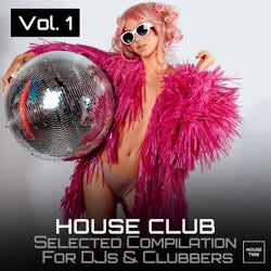 House Club, Vol. 1 - Selected Compilation for DJs & Clubbers