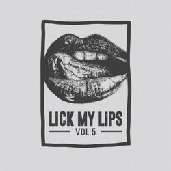 Lick My Lips, Vol.5