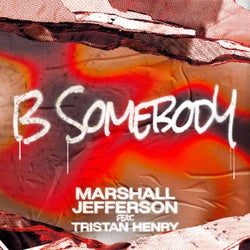 B Somebody (feat. Tristan Henry) [Extended Mix]