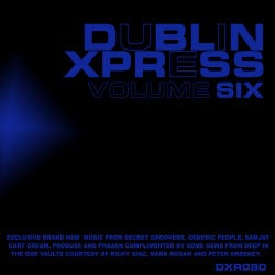 Dublin Xpress Vol. Six