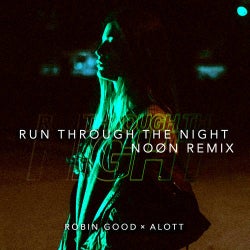 Run Through The Night (NOØN Remix)