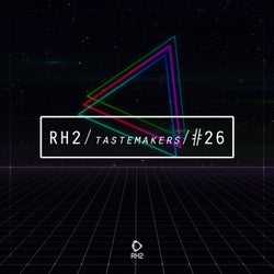 RH2 Tastemakers #26