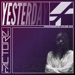 Yesterday (Progressive House Mix)