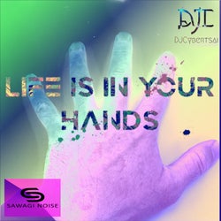 Life is in Your Hands