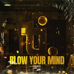 Blow your mind