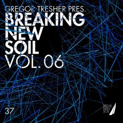 Gregor Tresher Presents Breaking New Soil, Vol. 6