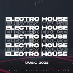 Electro House Music 2021