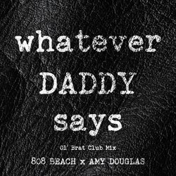 WHATEVER DADDY SAYS (808 BEACH Ol' Brat Club Mix)