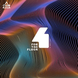 Club Session pres. 4 For The Floor Vol. 6