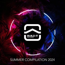 Build It Records Summer Compilation 2024