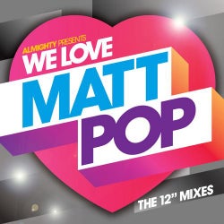 Almighty Presents: We Love Matt Pop - The 12" Mixes