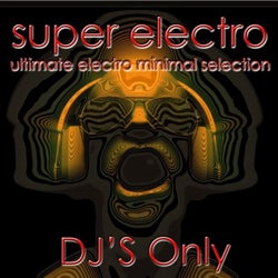 Super Electro (DJ's Only)