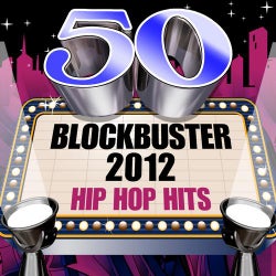 50 Blockbuster 2012 Hip Hop Hits