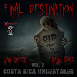 Final Destination Costa Rica Undertaker, Vol. 2