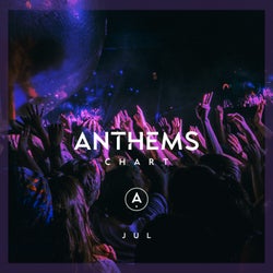 ANTHEMS - July 2024