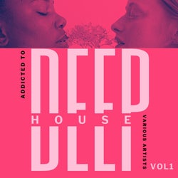 Addicted To Deep-House, Vol. 1