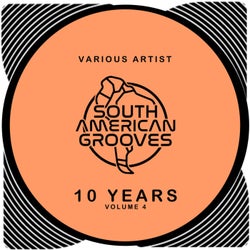 South American Grooves 10 Years, Vol. 4 (David Herrero Remix)