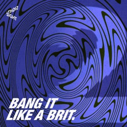 Bang It Like A Brit 2