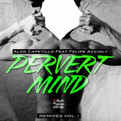 Pervert Mind, Vol. 1 (feat. Felipe Accioly) [Remixes]