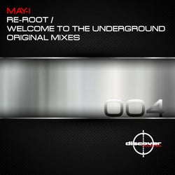 Re-Root / Welcome to the Underground