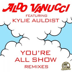 You're All Show - EP (Remixes) (feat. Kylie Auldist)