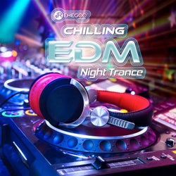 Chilling EDM Night Trance (Erotic Bliss Dance)